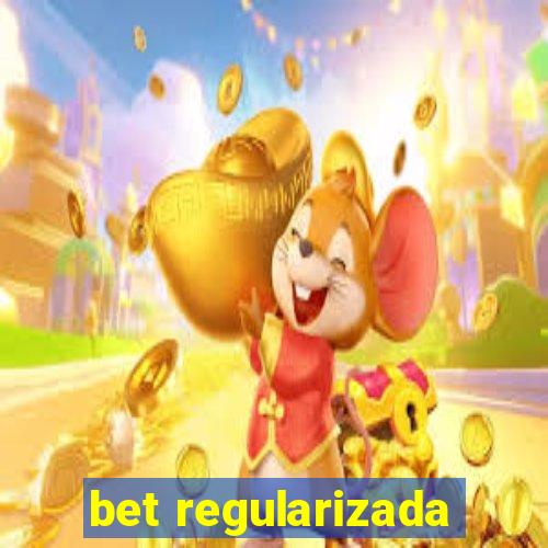 bet regularizada